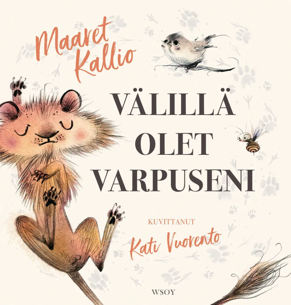 Välillä olet varpuseni