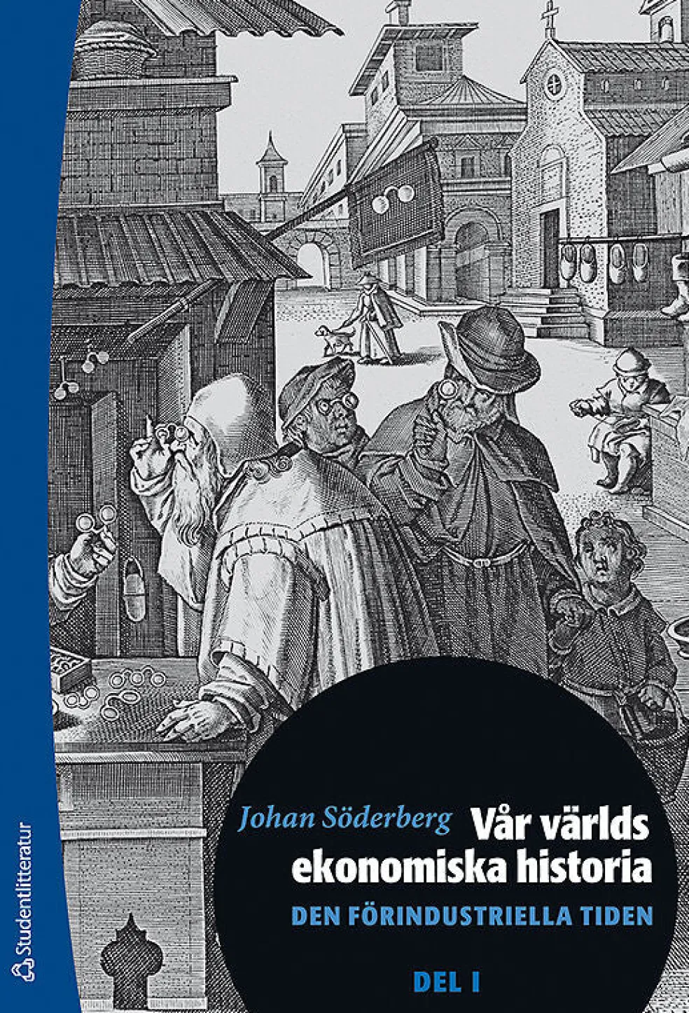 Vår världs ekonomiska historia - Den förindustriella tiden del 1