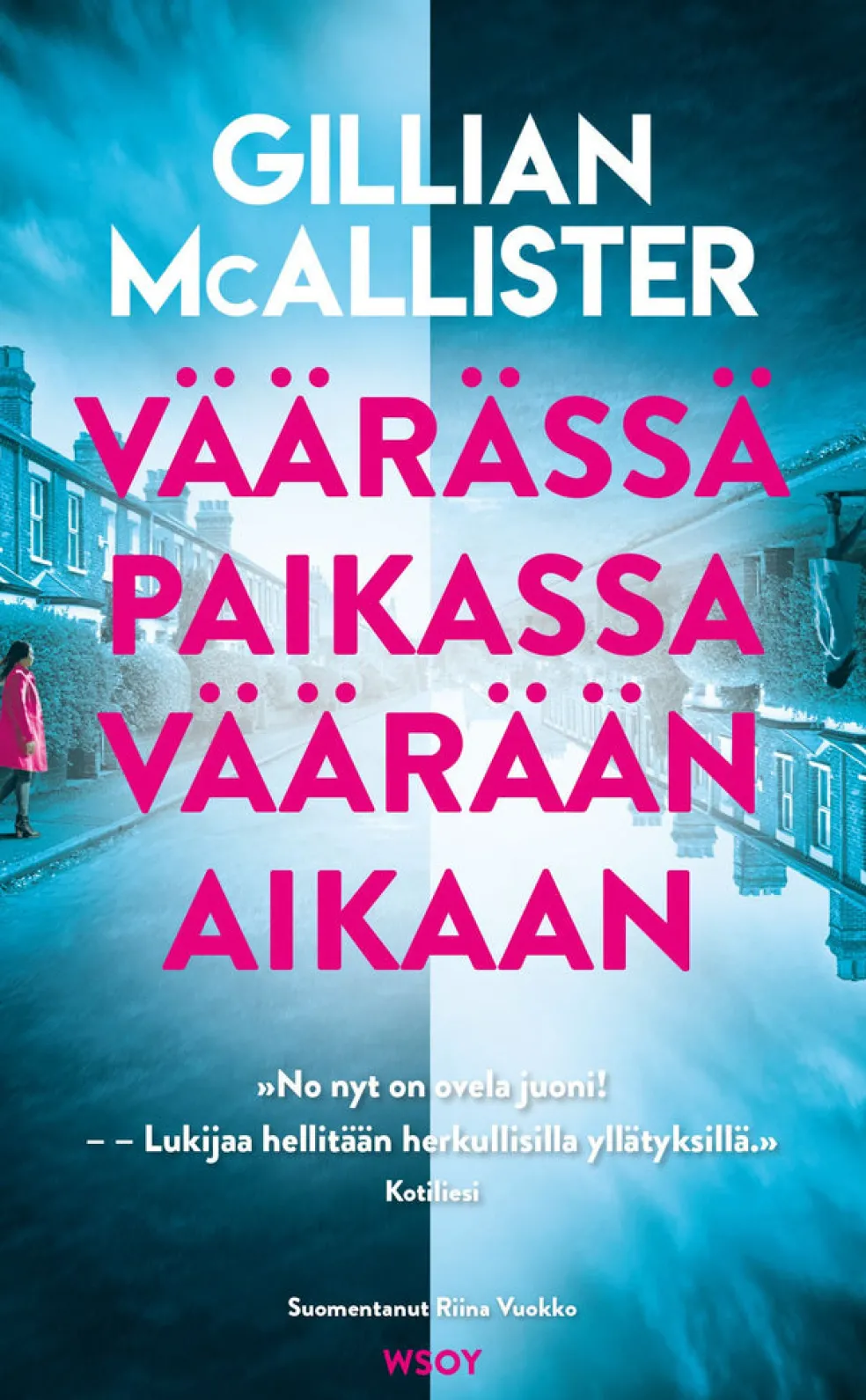 Väärässä paikassa väärään aikaan