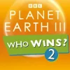 Who Wins? Planet Earth III