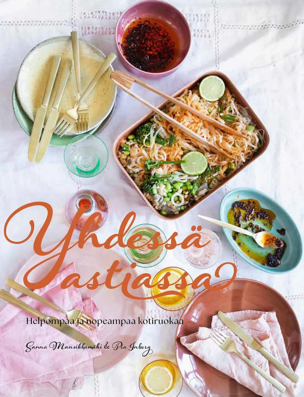Yhdessä astiassa - Helpompaa ja nopeampaa kotiruokaa