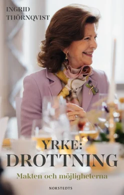 Yrke: drottning : makten och möjligheterna